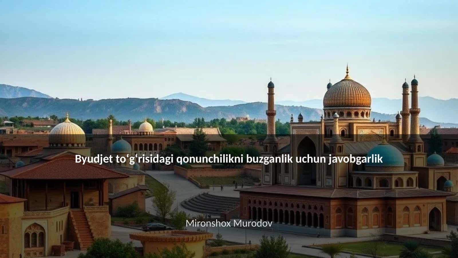 Byudjet toʻgʻrisidagi qonunchilikni buzganlik uchun javobgarlik