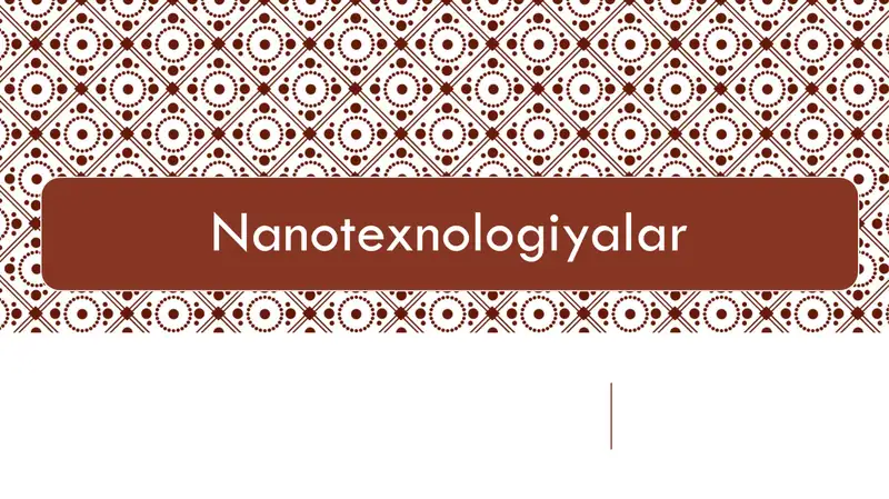Nanotexnologiyalar Tushunchasi