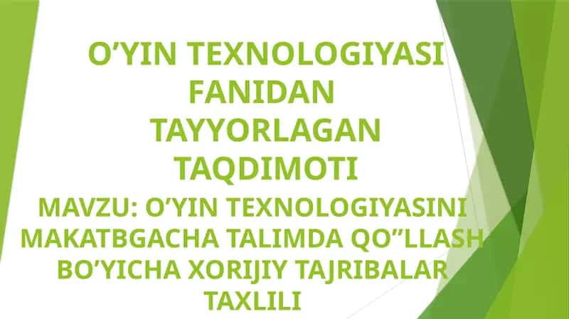 O’YIN TEXNOLOGIYASI FANIDAN TAYYORLANGAN TAQDIMOT