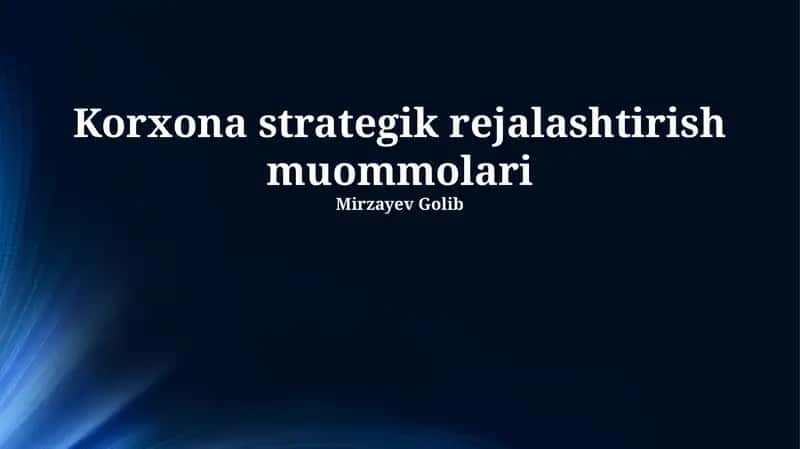 Korxona strategik rejalashtirish muommolari