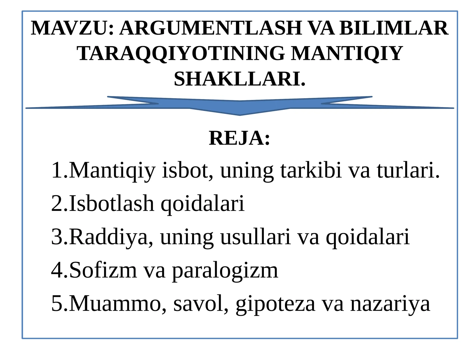 ARGUMENTLASH VA BILIMLAR TARAQQIYOTINING MANTIQIY SHAKLLARI
