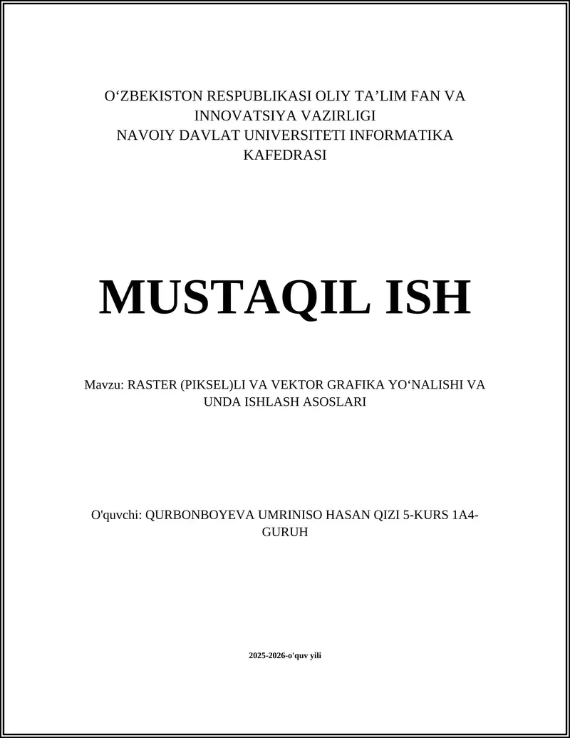 RASTER (PIKSEL)LI VA VEKTOR GRAFIKA YO‘NALISHI VA UNDA ISHLASH ASOSLARI