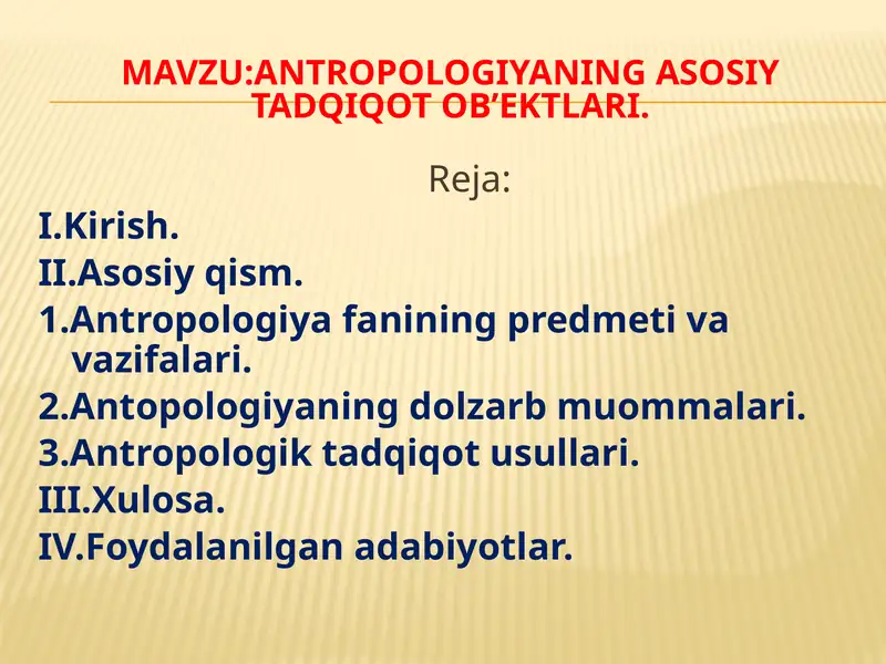 Antropologiya fanining asosiy tadqiqot ob’ektlari