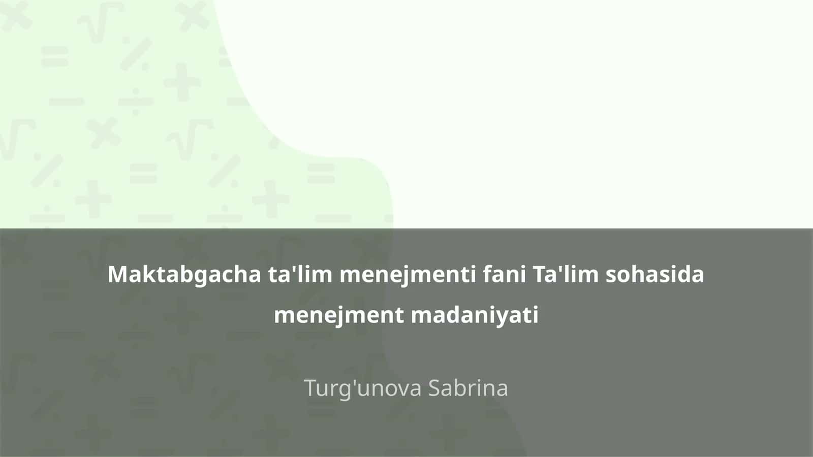 Maktabgacha ta'lim menejmenti fani Ta'lim sohasida menejment madaniyati