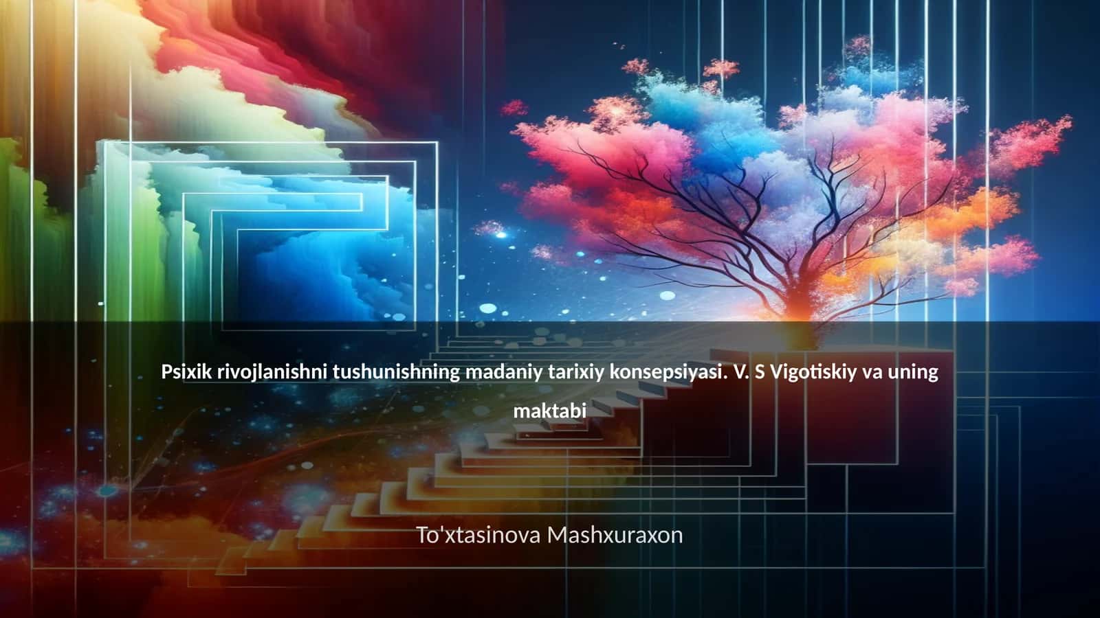 Psixik rivojlanishni tushunishning madaniy tarixiy konsepsiyasi. V. S Vigotiskiy va uning maktabi