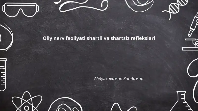 Oliy nerv faoliyati shartli va shartsiz reflekslari