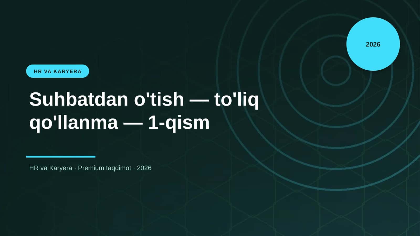 Suhbatdan o'tish — to'liq qo'llanma — 1-qism