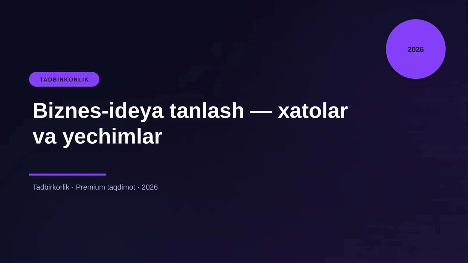 Biznes-ideya tanlash — xatolar va yechimlar