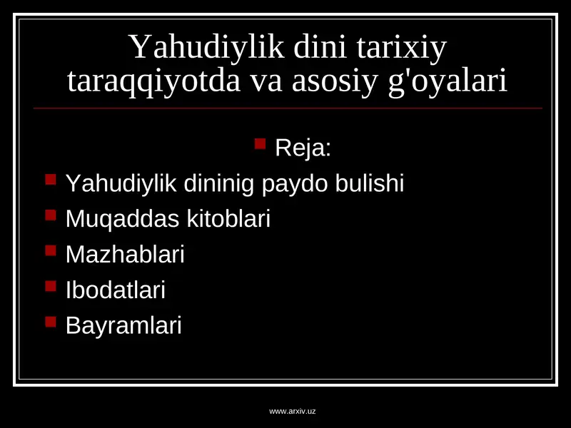 Yahudiylik dini tarixiy taraqqiyotda va asosiy g'oyalari