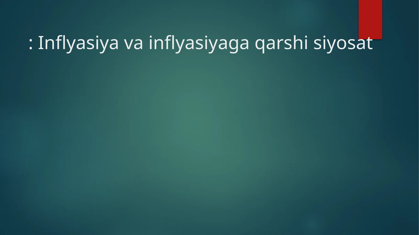 Inflyasiya va inflyasiyaga qarshi siyosat