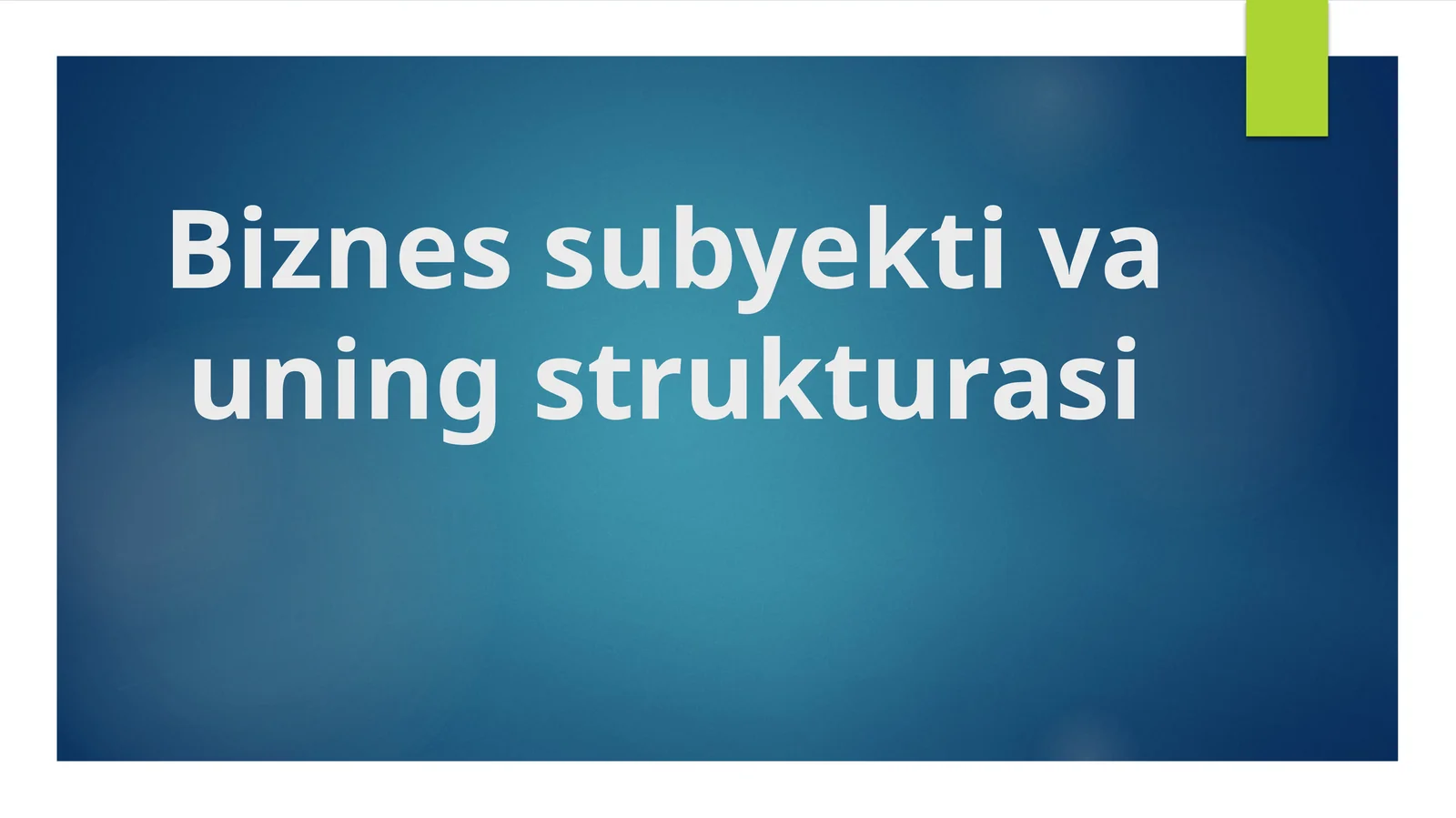 Biznes subyekti va uning strukturasi