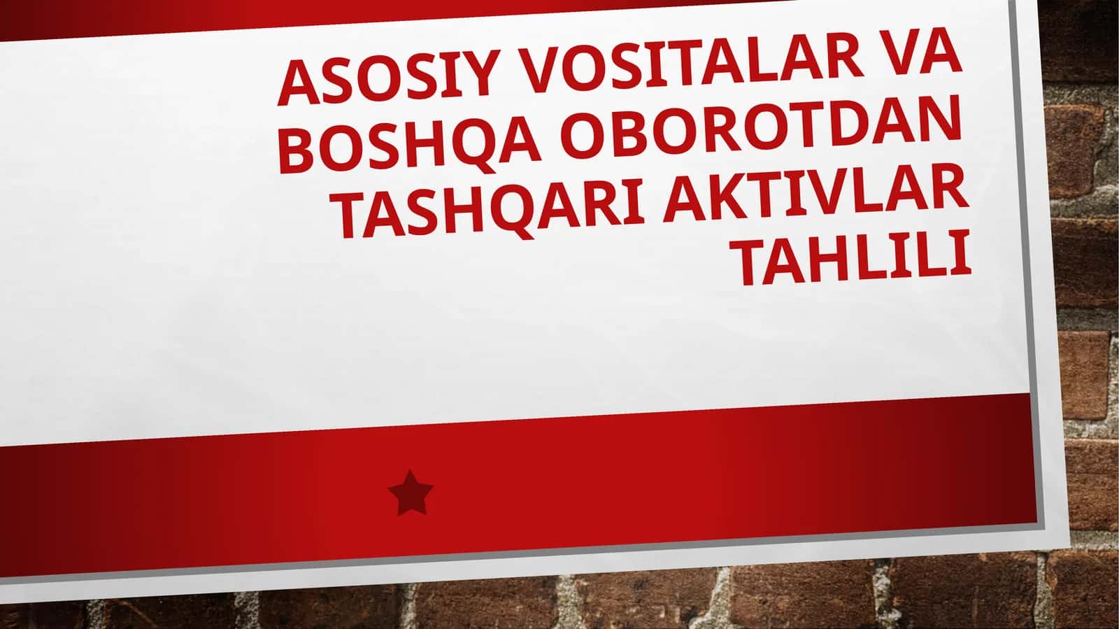 asosiyvositalarva boshqa oborotdan tashqari aktivlar tahlili