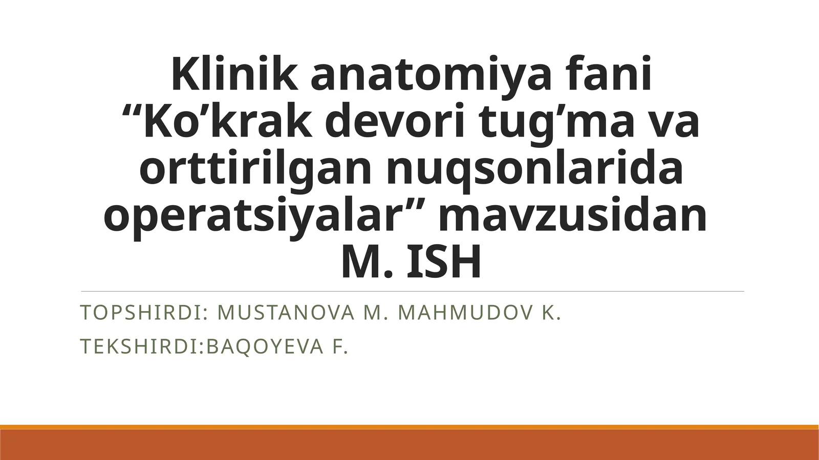 Klinik anatomiya fani“Ko’krak devori tug’ma va orttirilgan nuqsonlarida operatsiyalar”