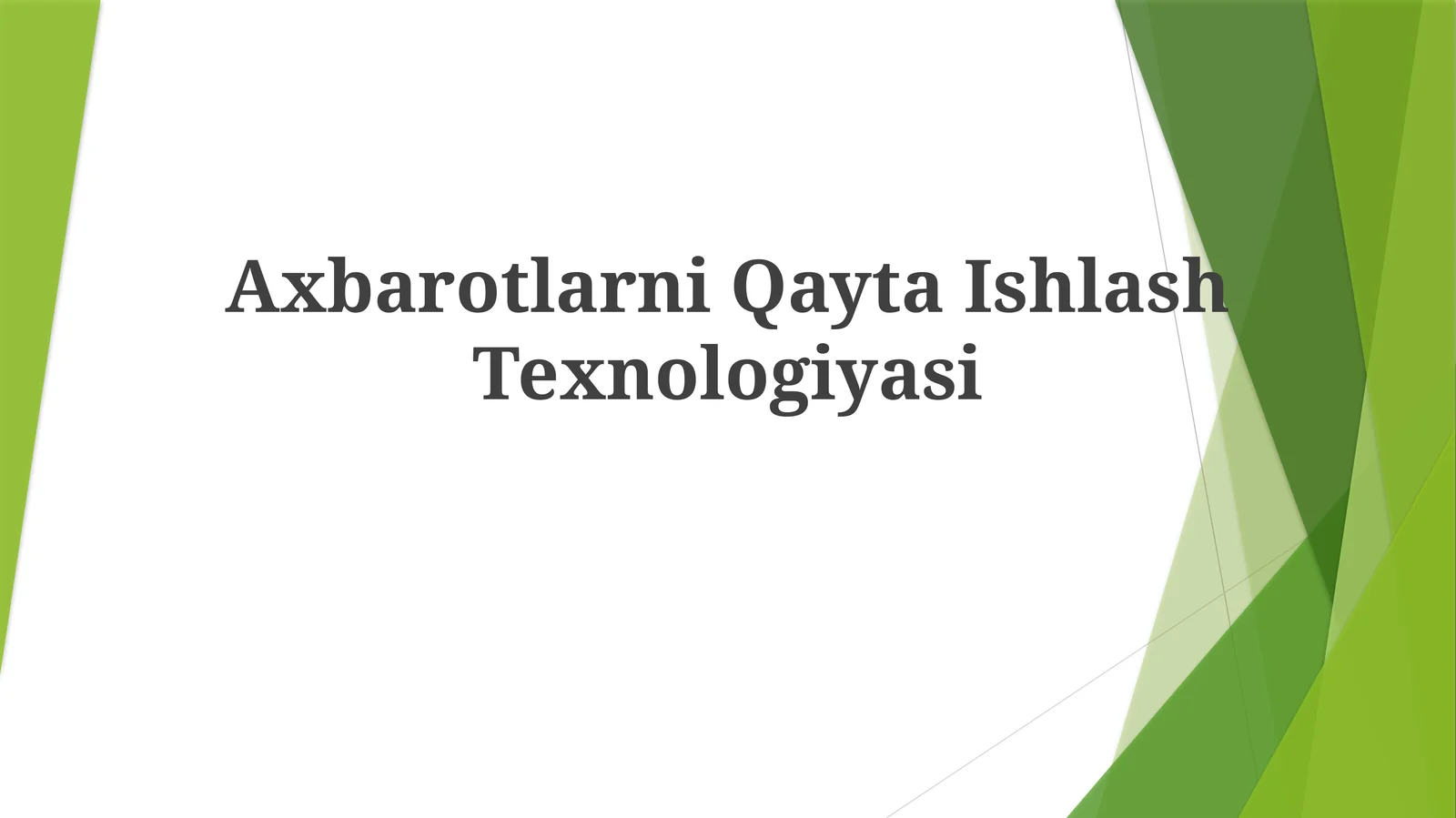 Axbarotlarni QaytaIshlashTexnologiyasi