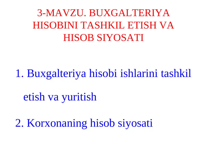 Buxgalteriya hisobini tashkil etish va hisob siyosati