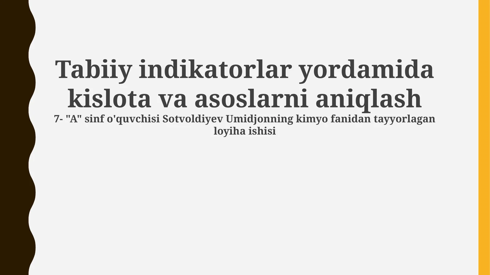 Tabiiy indikatorlar yordamida kislota va asoslarni aniqlash