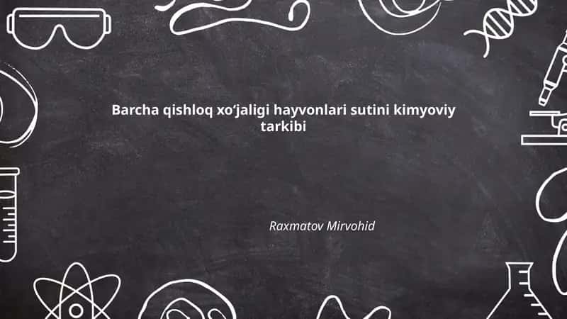 Barcha qishloq xoʻjaligi hayvonlari sutini kimyoviy tarkibi