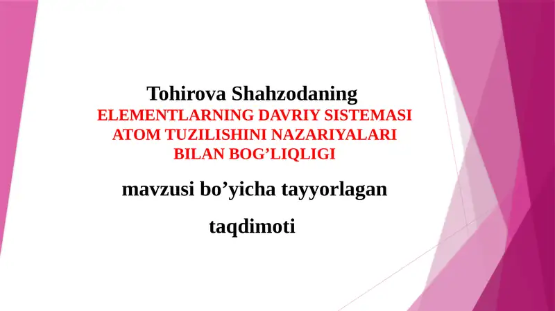 ELEMENTLARNING DAVRIY SISTEMASI ATOM TUZILISHINI NAZARIYALARI BILAN BOG’LIQLIGI