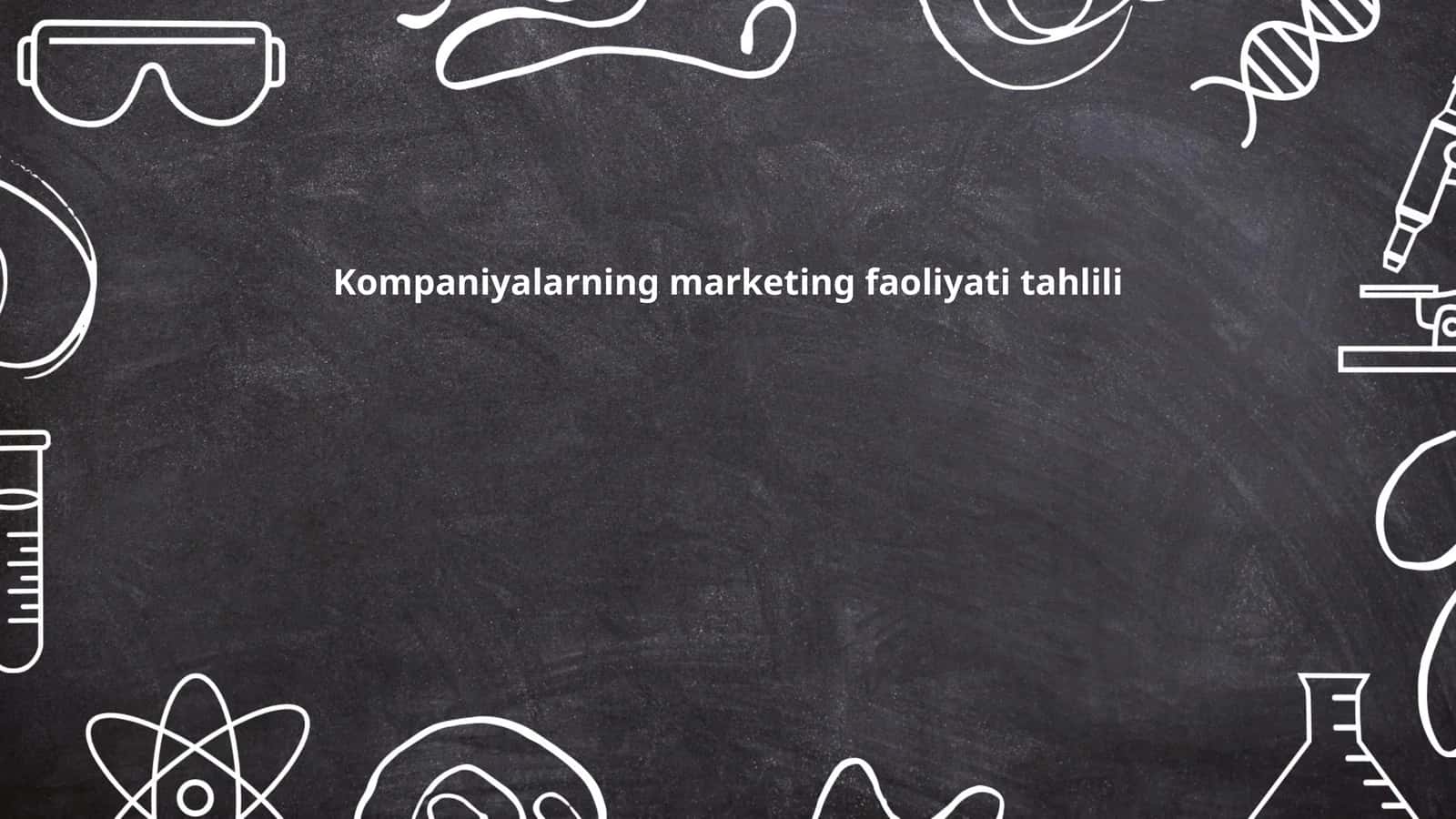 Kompaniyalarning marketing faoliyati tahlili