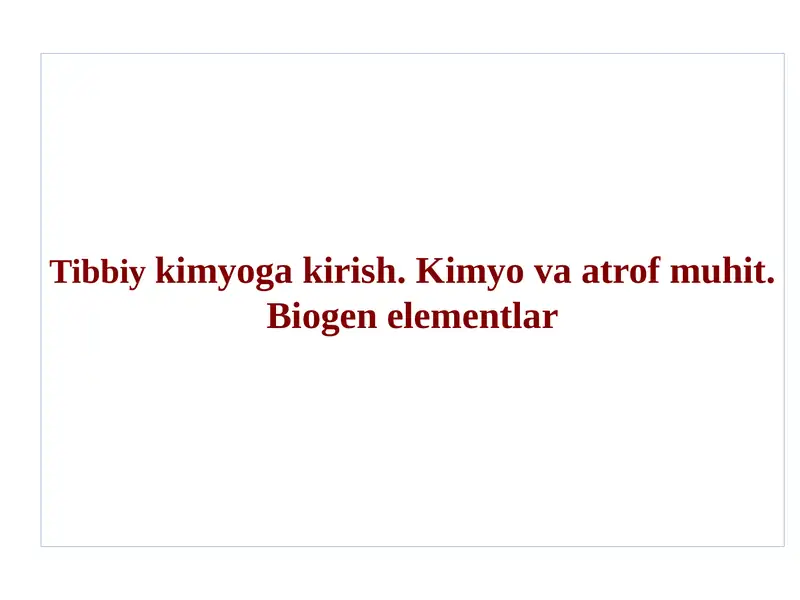 Kimyo va atrof muhit. Biogen elementlar