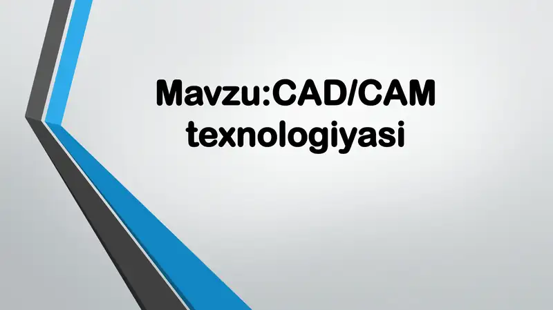 CAD/CAM texnologiyasi
