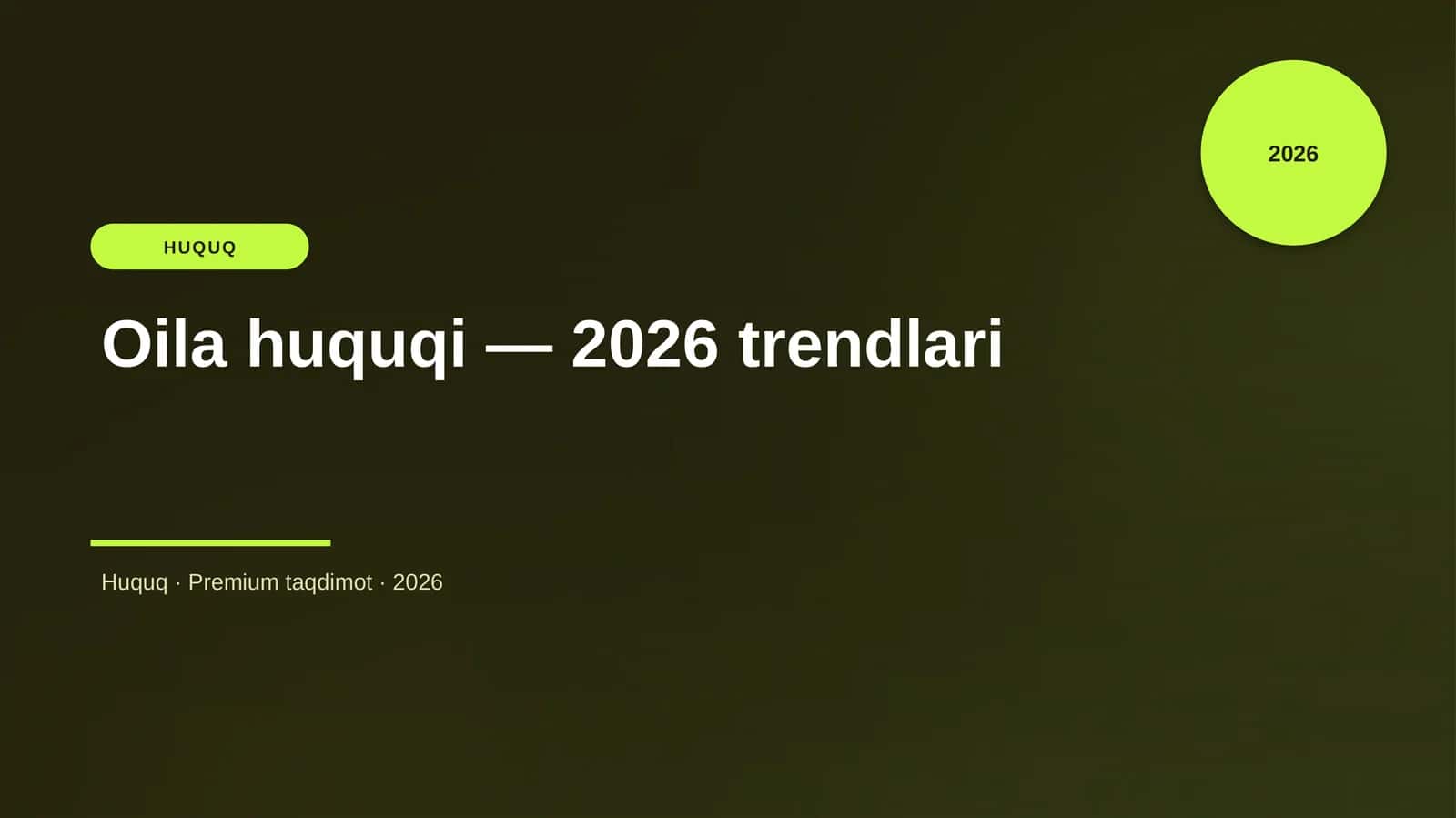 Huquq Oila huquqi — 2026 trendlari