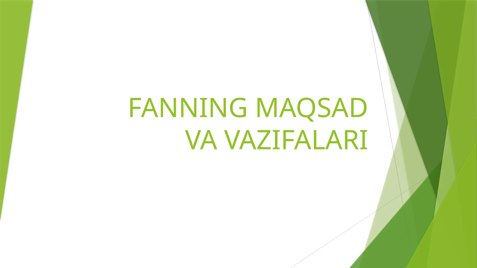 FANNING MAQSAD VA VAZIFALARI