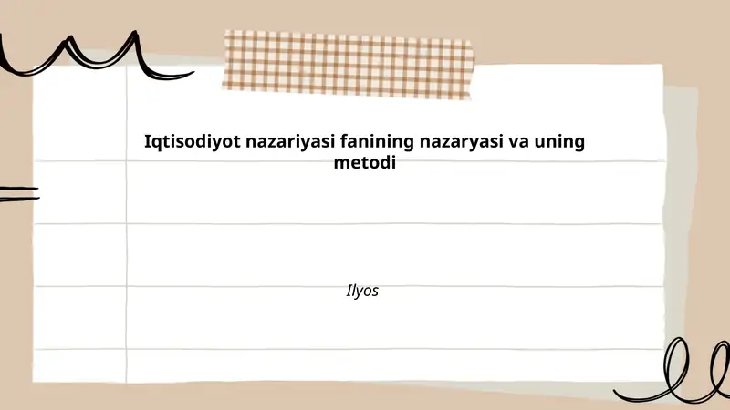Iqtisodiyot nazariyasi fanining nazaryasi va uning metodi Ilyos