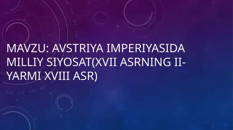 Avstriya imperiyasida milliy siyosat(XVII asrning II-yarmi - XVIII asrlar)