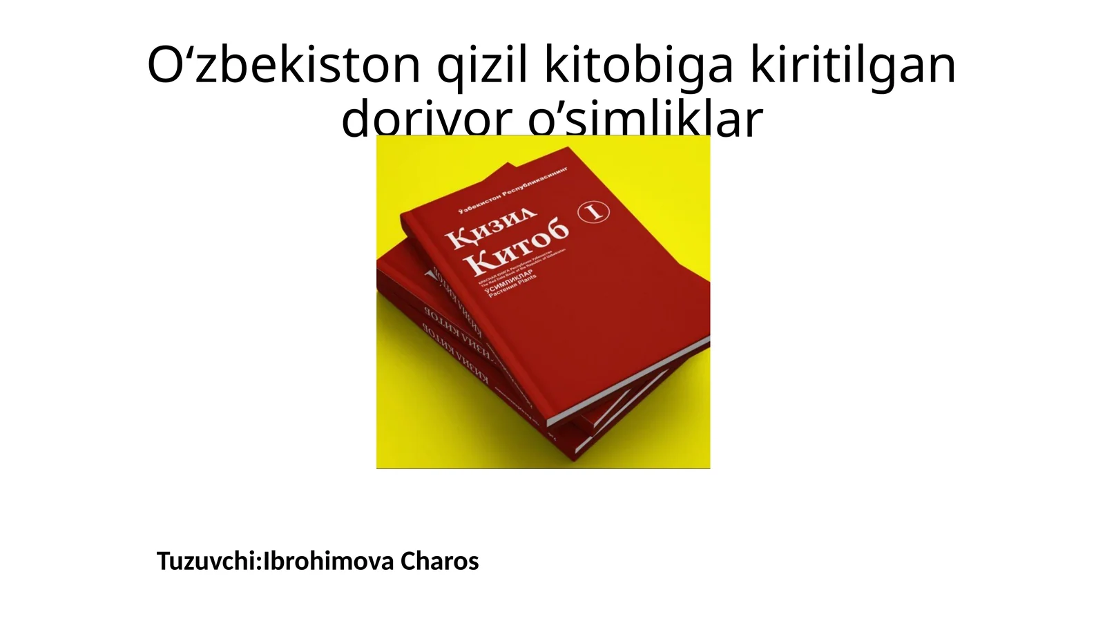 O‘zbekiston qizil kitobiga kiritilgan dorivor o’simliklar