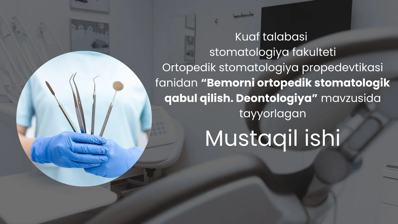 Bemorni ortopedik stomatologik qabul qilish. Deontologiya