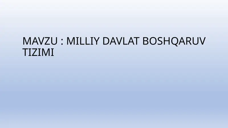 MILLIY DAVLAT BOSHQARUV TIZIMI