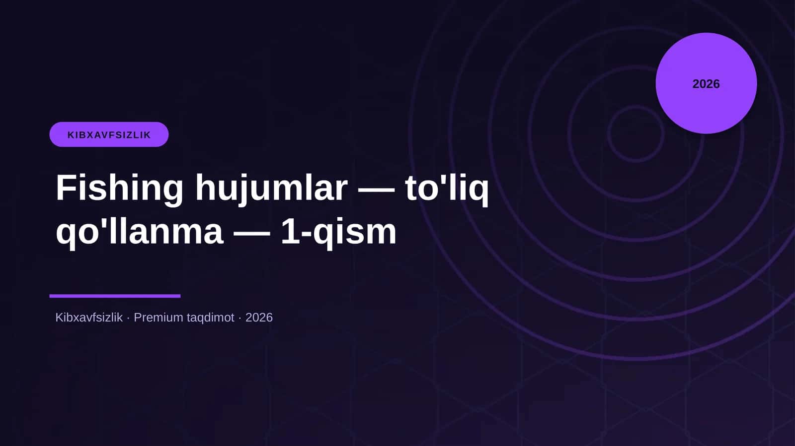 Fishing hujumlar — to'liq qo'llanma — 1-qism