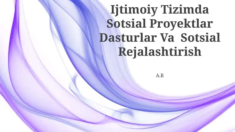 Ijtimoiy Tizimda Sotsial Proyektlar Dasturlar Va Sotsial Rejalashtirish