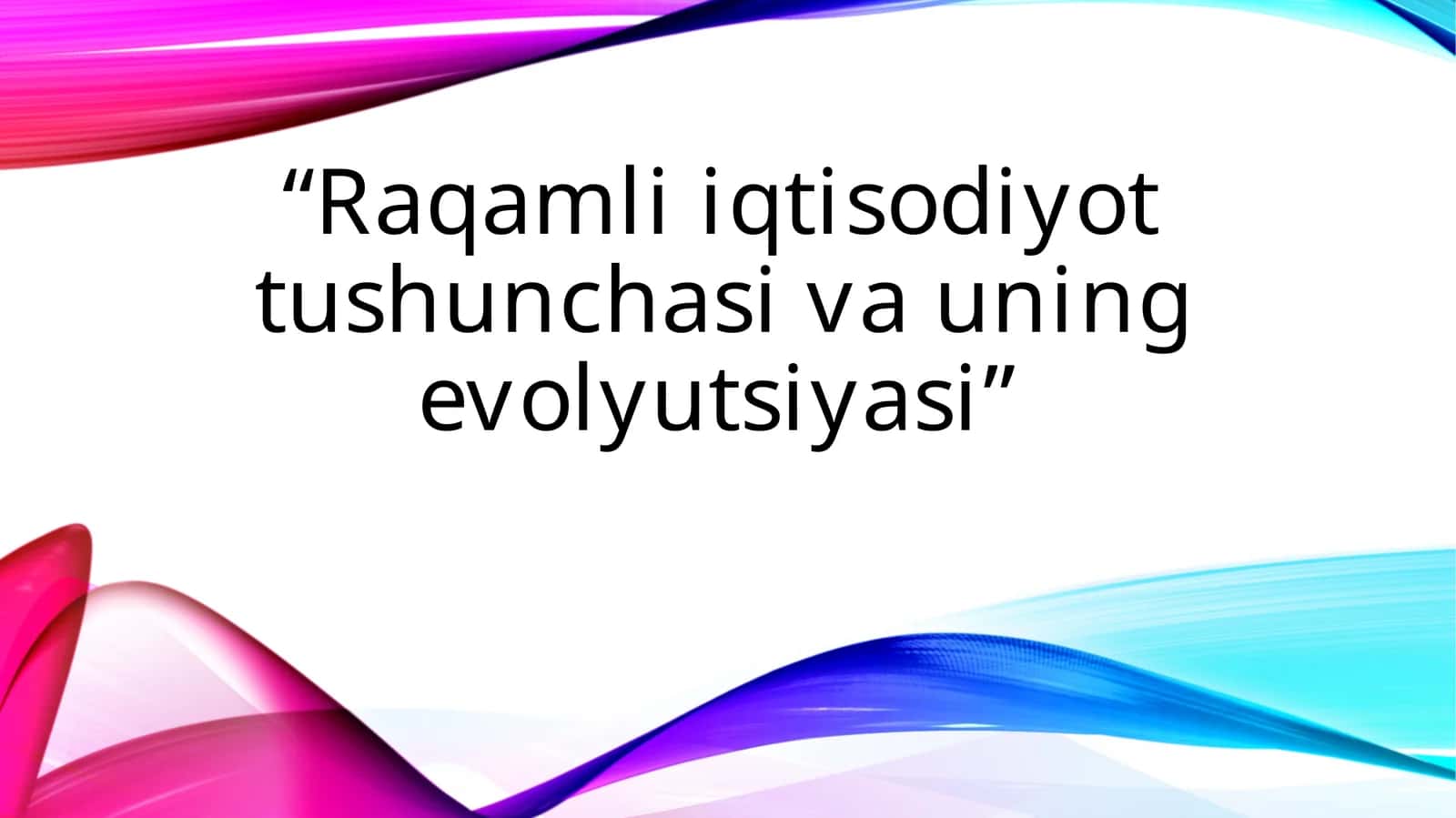 Raqamliiqtisodiyot tushunchasi va uning evolyutsiyasi
