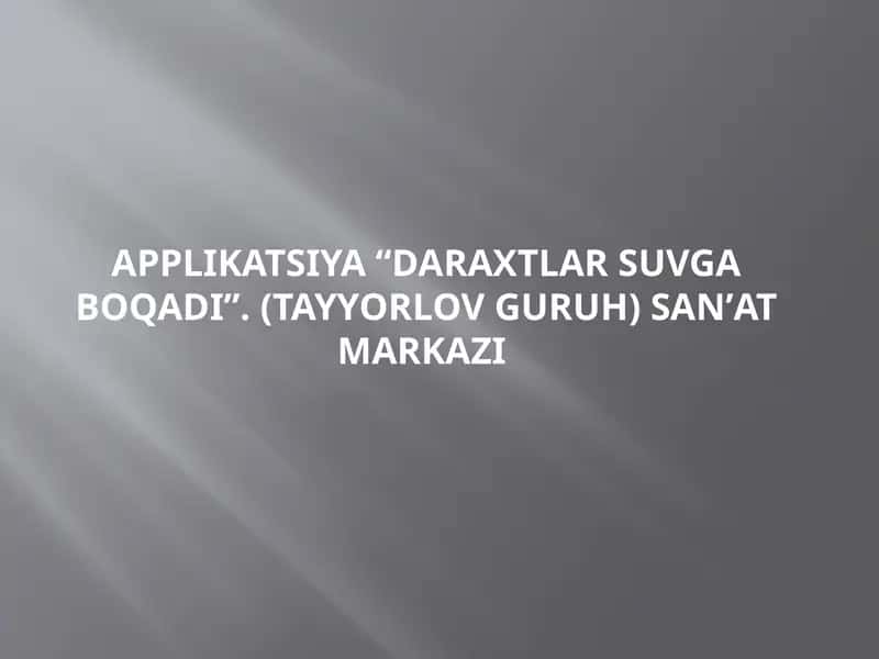 Applikatsiya “Daraxtlar suvga boqadi”. (tayyorlov guruh) Sanʼat markazi