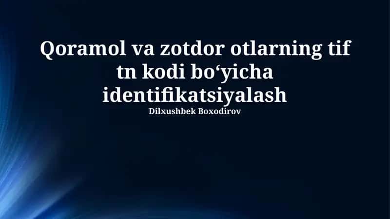 Korumol va zotdor otlarning tif tn kodi boʻyicha identifikatsiyalash