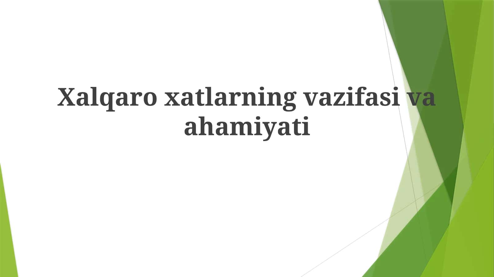 Xalqaroxatlarning vazifasi va ahamiyati