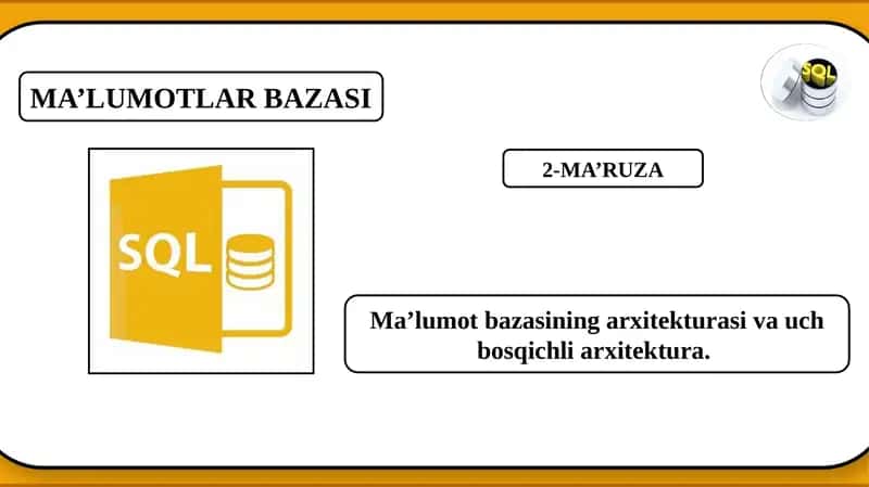 Ma’lumotlar Bazasi Arxitekturasi