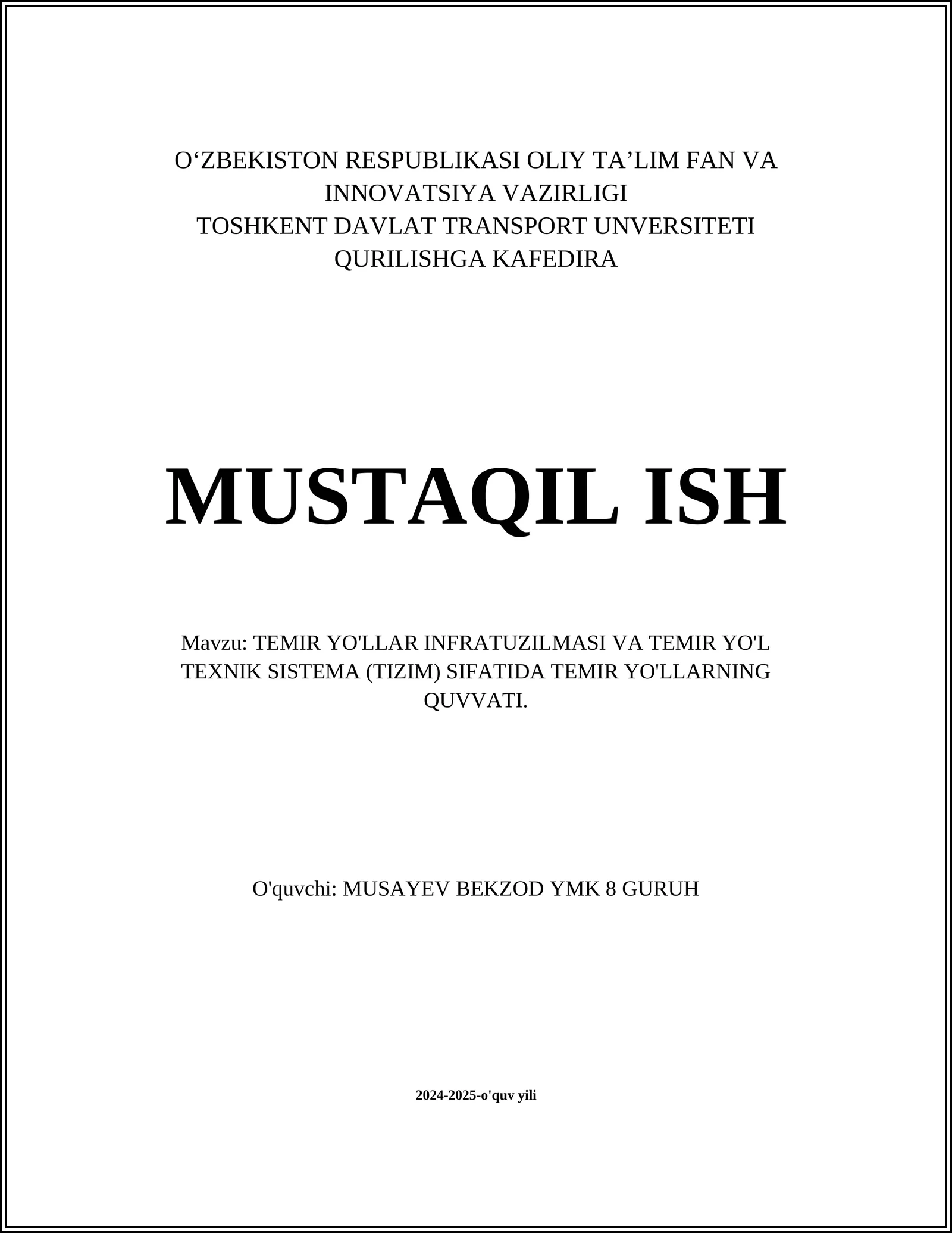 TEMIR YO'LLAR INFRATUZILMASI VA TEMIR YO'L TEXNIK SISTEMA (TIZIM) SIFATIDA TEMIR YO'LLARNING QUVVATI