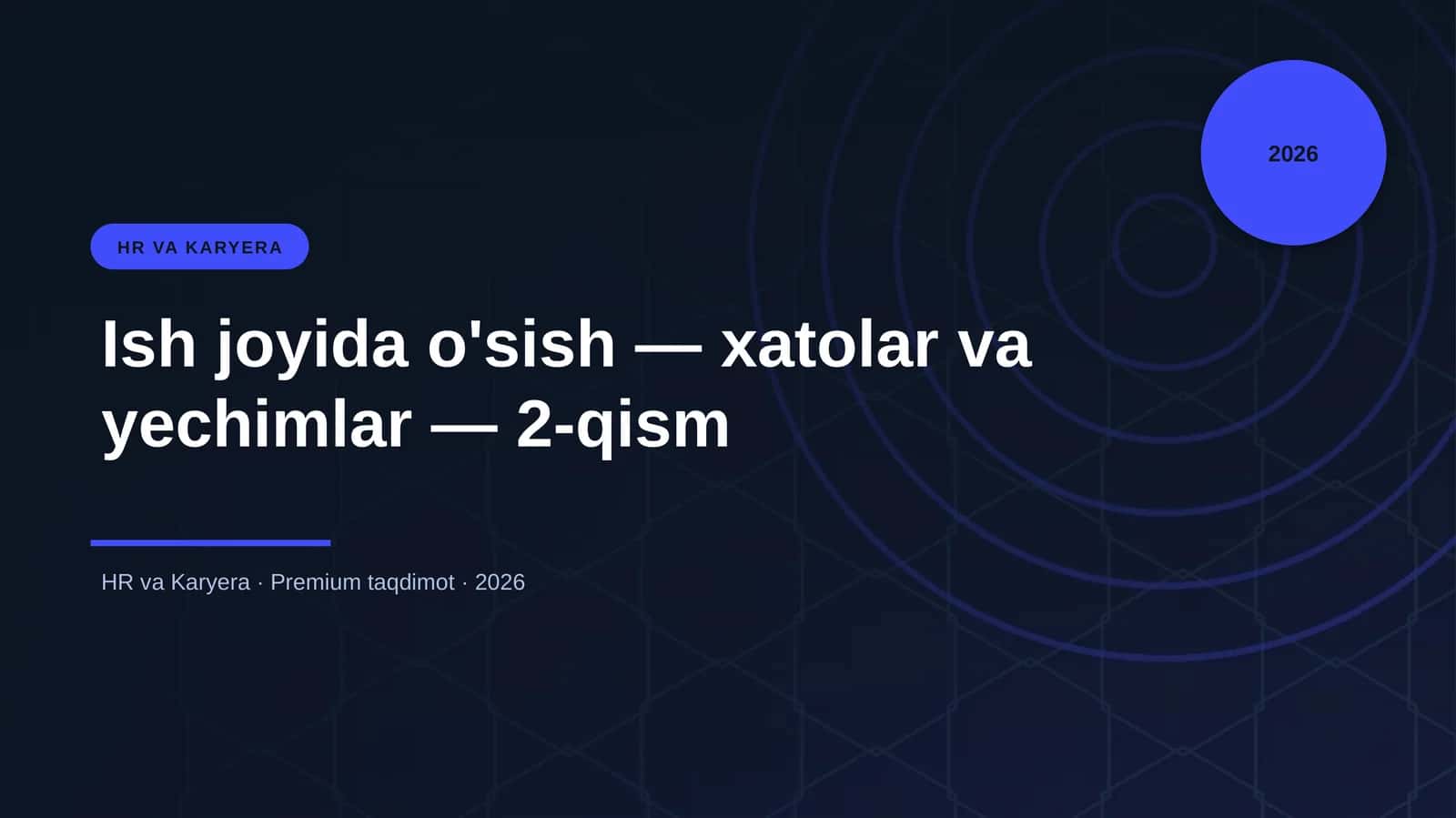 Ish joyida o'sish — xatolar va yechimlar — 2-qism