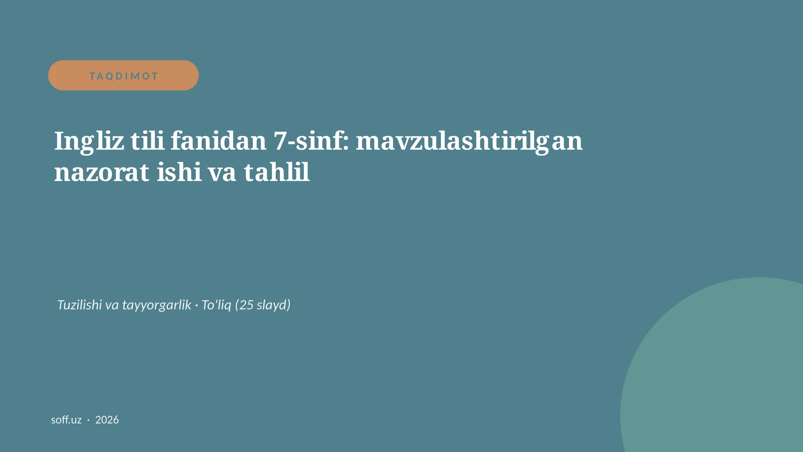 Ingliz tili fanidan 7-sinf: mavzulashtirilgan nazorat ishi va tahlil