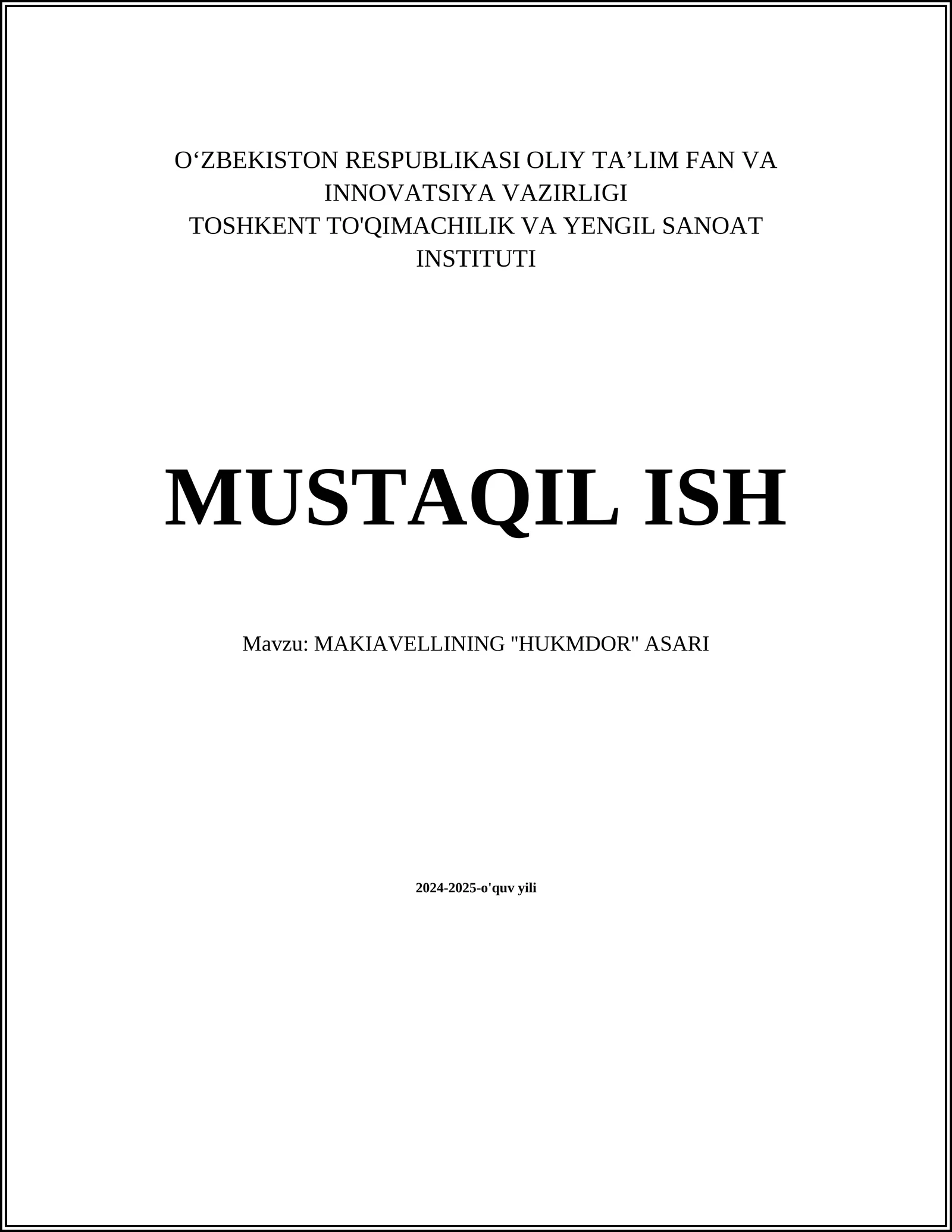 MUSTAQIL ISH Mavzu: MAKIAVELLINING ''HUKMDOR'' ASARI