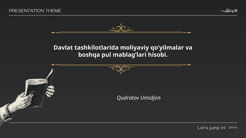Davlat tashkilotlarida moliyaviy qo’yilmalar va boshqa pul mablag’lari hisobi