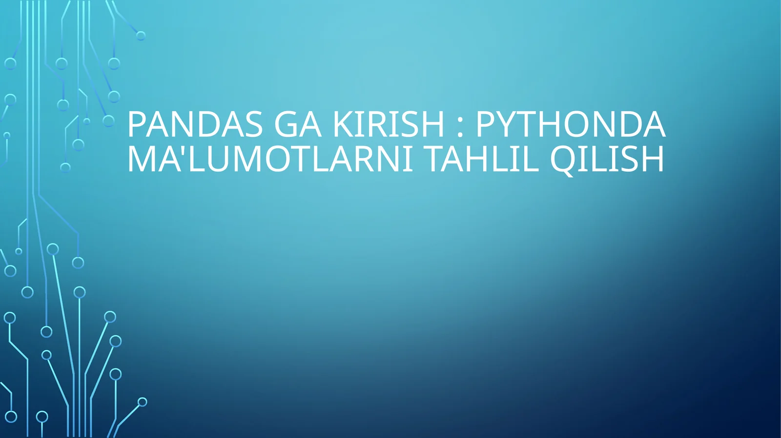 Pandas ga kirish: Pythonda ma'lumotlarni tahlil qilish
