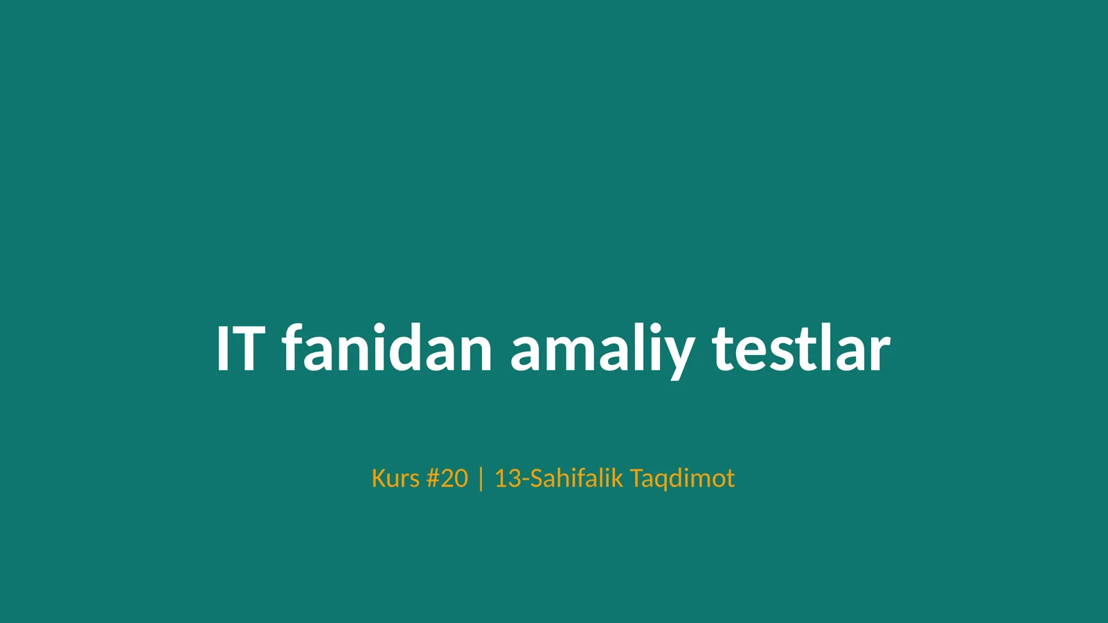 IT fanidan amaliy testlar