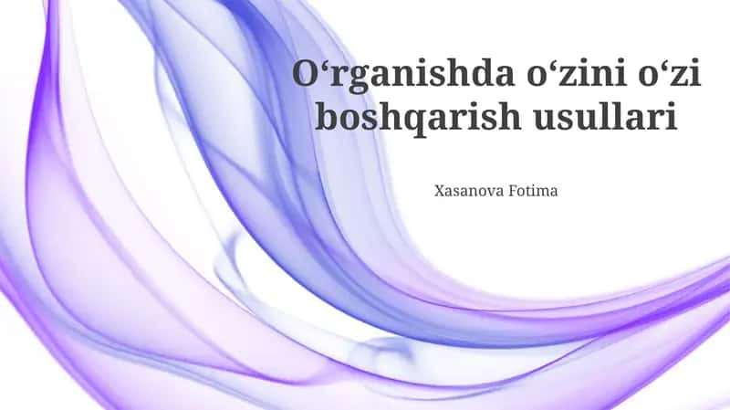 Oʻrganishda oʻzini oʻzi boshqarish usullari