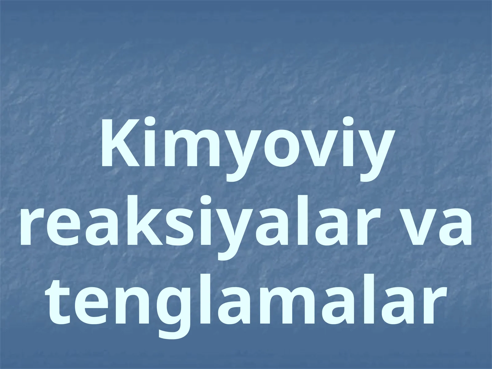 Kimyoviy reaksiyalarning alomatlari