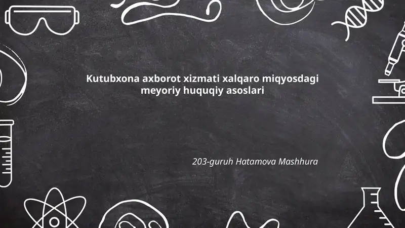 Kutubxona axborot xizmati xalqaro miqyosdagi meyoriy huquqiy asoslari