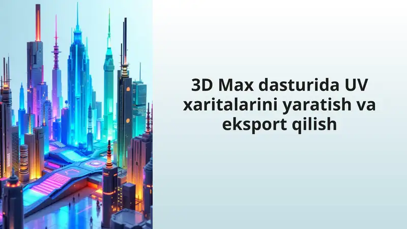 3D Max dasturida UV xaritalarini yaratish va eksport qilish